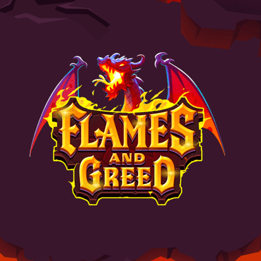 Flames and Greed